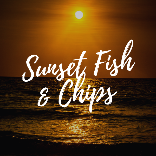 Sunset Fish & Chips